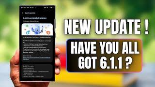 New Update Received on Samsung Galaxy Phones  Have you all got the 6.1.1 6.1 with AI Features ?