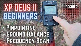 Deus II For Beginners How-to Ground Balance Pinpoint and Use Frequency Scan Noise Cancel.