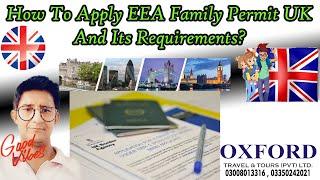 How to apply EEA Family Permit UK and its requirements ?