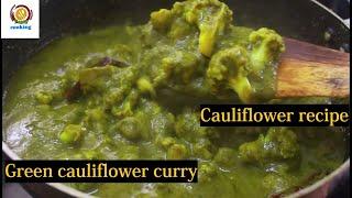 Green cauliflower currycauliflower green currycauliflower recipesspinach recipes