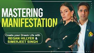 Transform Your Reality -The Ultimate Guide to Mastering Manifestation- Regan Hillyer Simerjeet Singh