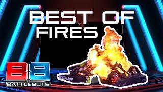 Best of Fires  BattleBots