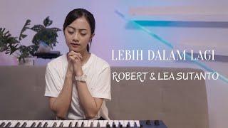 LEBIH DALAM LAGI - ROBERT & LEA SUTANTO   COVER BY MICHELA THEA