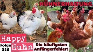 Hühner halten Die 10 häufigsten Anfängerfehler von Hühnerstall bis Küken-Aufzucht HAPPY HUHN E326