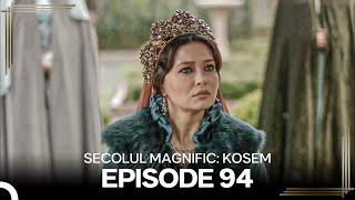 MuSecolul Magnific Kosem  Episode 94