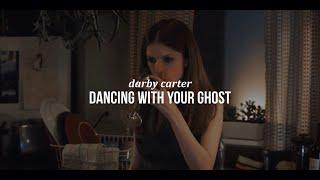 darby carter  dancing with your ghost