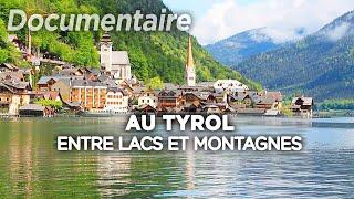 Au Tyrol entre lacs et montagnes - Des Racines et des ailes - Documentaire complet