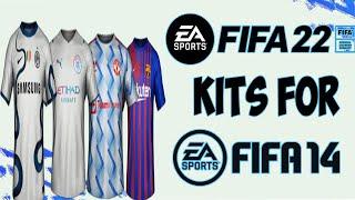 FIFA 22 KITS UPDATE FOR FIFA 14 PC UPDATED KITS 2022