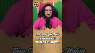 Tam Quốc Diễn Nghĩa - Bạn Hiểu Gì Về Các Anh Hùng? - Cổ Học Insider  #cổnhân #cổnhândạy