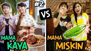 MAMA KAYA VS MAMA MISKIN PART 2 - MAKAN MEWAH DI RESTO  Drama Parodi Lucu  CnX Adventurers