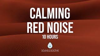 Color Noise Therapy - 10 Hours of Red Noise