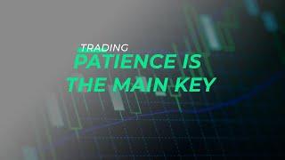 Patience is the main key #trading #forex #bitcoin