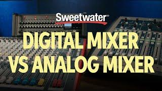Digital Mixer vs Analog Mixer – Whats the Difference?  Live Sound Lesson 