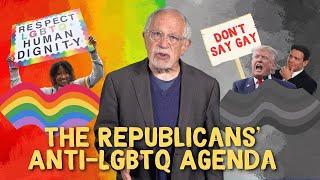 The GOP’s Assault on LGBTQ Existence  Robert Reich