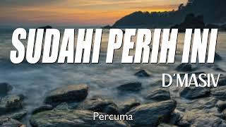 DMASIV - Sudahi Perih Ini Lirik