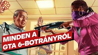 Minden amit tudnod kell a GTA 6-botrányról