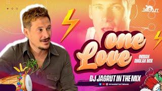 One Love x Indian Dholak Remix  Instagram Trend 2024  DJ Jagrut In The Mix #onelove