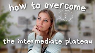 Top Strategies to Break Through the Intermediate Plateau