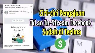 Ciri ciri pengajuan monetisasi facebook sudah diterima  pengajuan iklan instream facebook diterima