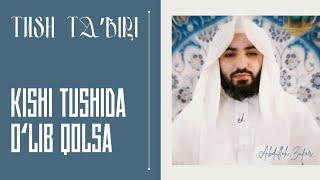 Tush taʼbiri-12  Tushda olish haqida  Shayx Abdulloh Zufar hafizahulloh