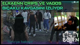 ELRAENN CRİPS VE VAGOS BIÇAKLI KAVGASINI İZLİYOR  - YENİ GANGLERİ HAKKINDA AÇIKLAMALAR YAPIYOR 