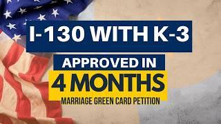 I-130 with K-3 approved in 4 months Marriage Green Card Petition