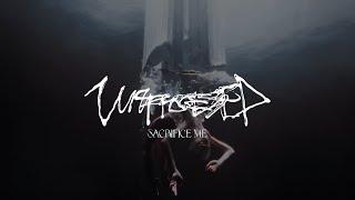 Unprocessed - Sacrifice Me Official Music Video