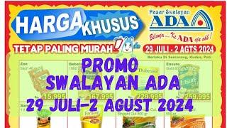 Promo Swalayan ADA 29 Juli -2 Agustus 2024  HARGA KHUSUS Semarang Kudus dan Pati