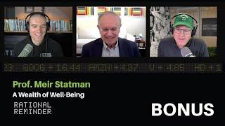 Prof. Meir Statman A Wealth of Well-Being  Bonus Episode
