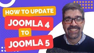 How to Update from Joomla 4 to Joomla 5