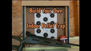 Build an Indoor Pellet Trap plus Reactive Targets