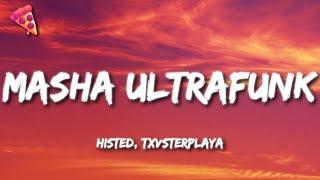 HISTED TXVSTERPLAYA - MASHA ULTRAFUNK Lyrics