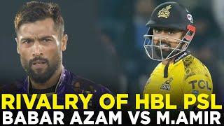 PSL 9  Rivalry of PSL  Babar Azam vs Mohammad Amir  Peshawar Zalmi vs Quetta Gladiators  M2A1A