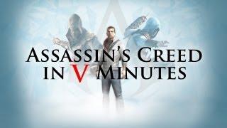 Assassins Creed in 5 Minutes