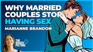 Sex Love & Marriage  Marianne Brandon  The Bigger Picture Podcast