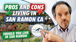 Should you live in San Ramon California -I got the Pros and Cons of living in San Ramon California