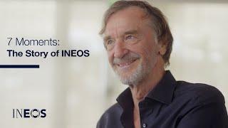 7 Moments  The Story of INEOS with Sir Jim Ratcliffe