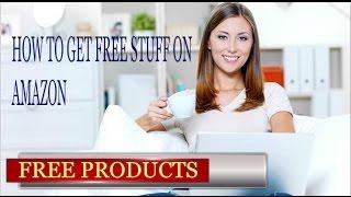 HOW TO GET FREE STUFF ON AMAZON  FREE AMAZON STUFF 2017