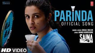 Saina Parinda  Sainas Anthem Official Song  Amaal Mallik  Parineeti Chopra  Manoj Muntashir