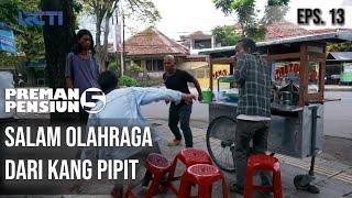 PREMAN PENSIUN 5 - Salam Olahraga Dari Kang Pipit