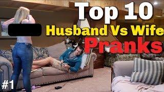 TOP 10 HUSBAND VS WIFE PRANKS OF 2018 -Youtube Rewind