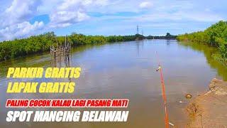 SPOT MANCING BELAWAN YANG PALING MUDAH DIJANGKAU