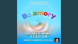 Whats The Story Balamory From Balamory Slowed Down