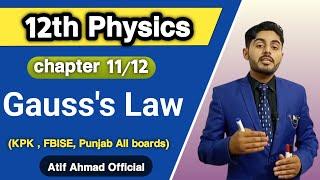 gausss law class 12  12th class physics  gauss law class 12 federal kpk balochistan punjab