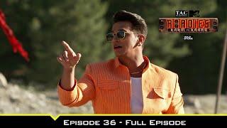 Roadies S19  कर्म या काण्ड  Episode 36  Karam करने का मौका मिला तो Prince नहीं हटा पीछे