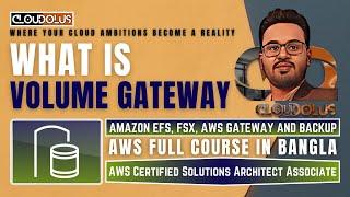 What Is Volume Gateway  AWS Storage