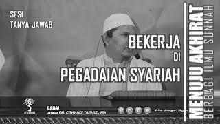 Bekerja di Pegadaian Syariah  Ust. Erwandi Tarmizi