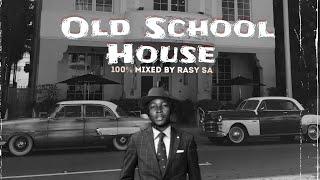 Hottest Old School House  Vol.01 Mixed by Rasy SA @pianoworld20s