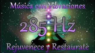 Rejuvenece y Restáurate Música con Frecuencia 285Hz Para Meditar Dormir Yoga Relajarte Pensar