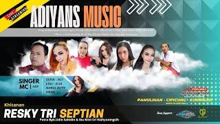 ADIYANS MUSIC LIVE PAMULIHAN  22 JUNI 2024  KHITANAN RESKY TRI SEPTIAN  SESI 2